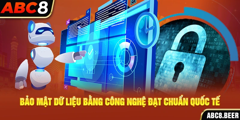 Bảo mật dữ liệu bằng công nghệ đạt chuẩn quốc tế