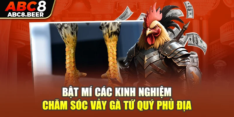 Bật mí các kinh nghiệm chăm sóc vảy gà tứ quý phủ địa