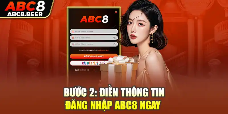 Bước 2: Điền thông tin đăng nhập ABC8 ngay 