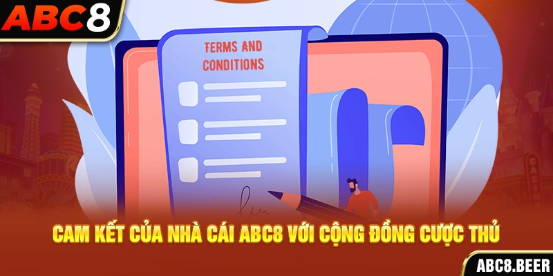 Cam kết của nhà cái ABC8 với cộng đồng cược thủ