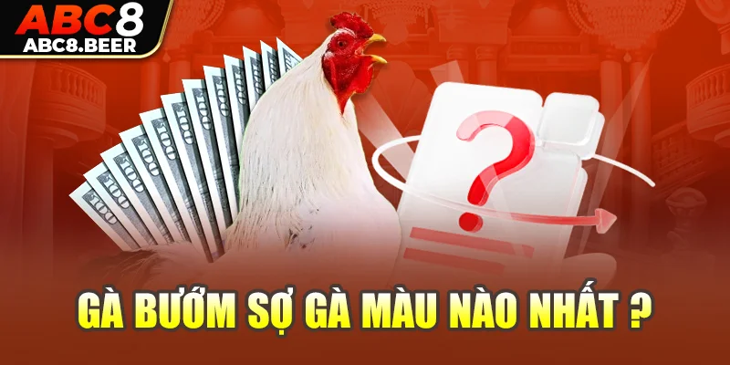 Gà bướm sợ gà màu nào nhất ?