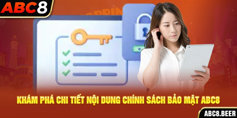 Khám phá chi tiết nội dung chính sách bảo mật ABC8 