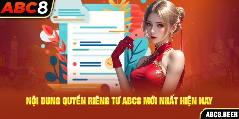 Nội dung quyền riêng tư ABC8 mới nhất hiện nay